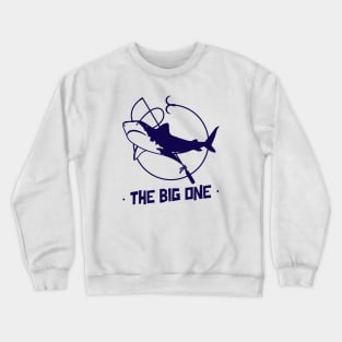 The Big One / Fishing Design / Fishing Lover / Fisherman gift Crewneck Sweatshirt